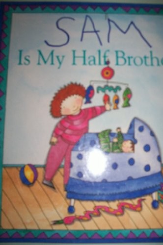 Sam is My Half Brother
