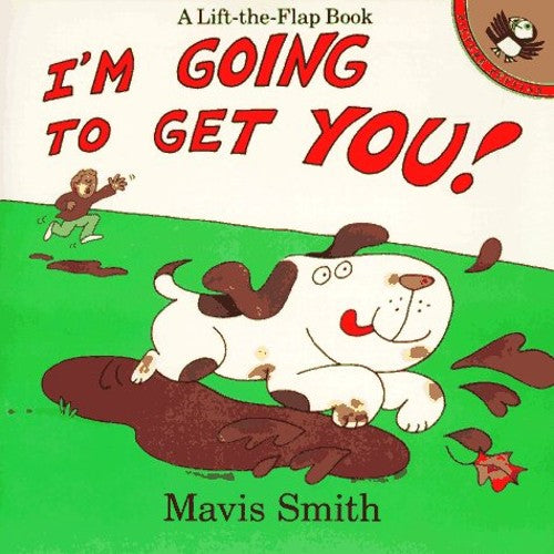 I'm Going to Get You