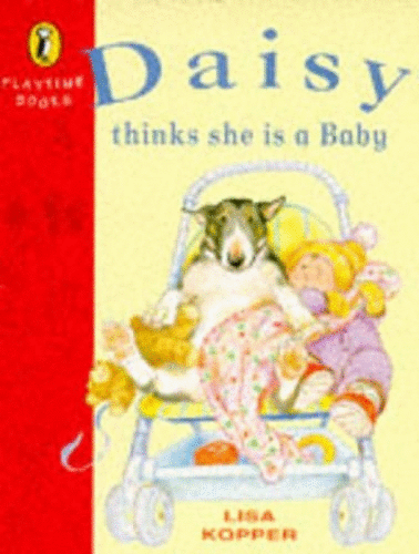Daisy Thinks She is a Baby