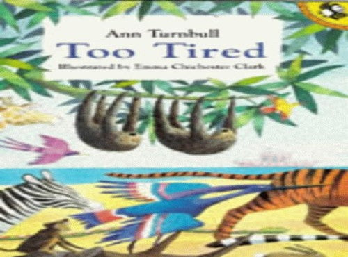 Too Tired