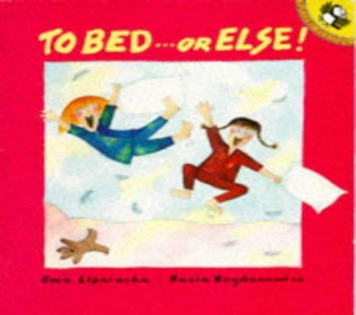 To Bed...or Else!
