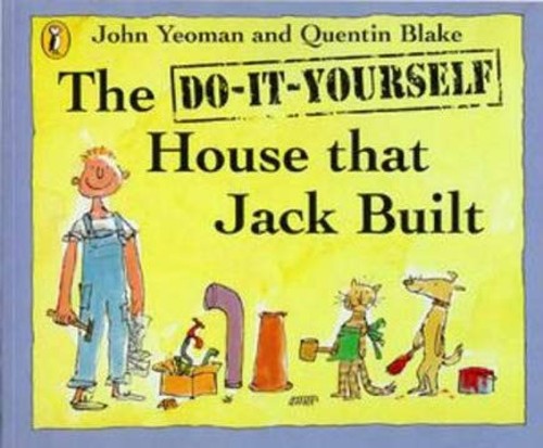 The Do-it-yourself House That Jack Built