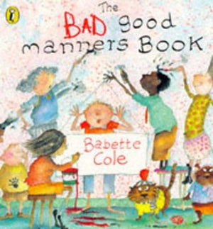THE BAD GOOD MANNERS BOOK