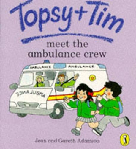 Topsy + Tim Meet the Ambulance Crew