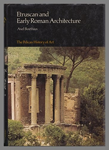 Etruscan And Early Roman Architecture