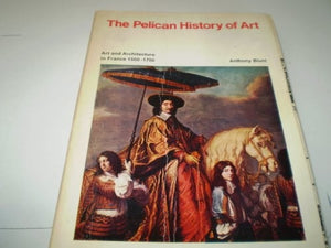 Art and Architecture in France, 1500-1700