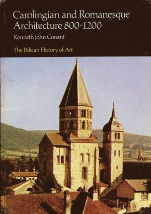 Carolingian and Romanesque Architecture, 800-1200
