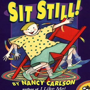 Sit Still!