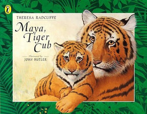 Maya, Tiger Cub