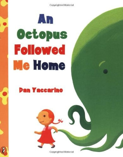 An Octopus Followed ME Home