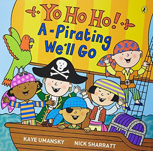 Yo Ho Ho! A-Pirating We'll Go 