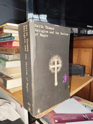 Religion And the Decline of Magic