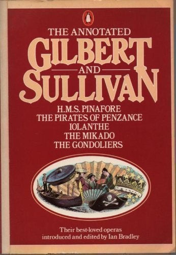 The Annotated Gilbert And Sullivan 1