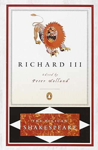 Richard Iii: Pelican Shakespeare