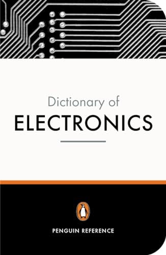 The Penguin Dictionary of Electronics