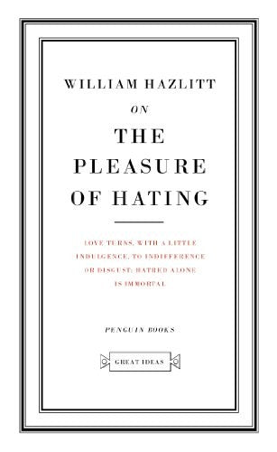 On the Pleasure of Hating