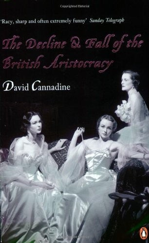 The Decline and Fall of the British Aristocracy