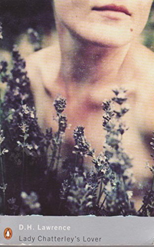 Lady Chatterley's Lover, Including 'A Propos Of Lady Chatterley's Lover'