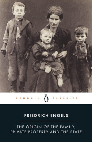 The Origin of the Family, Private Property and the State