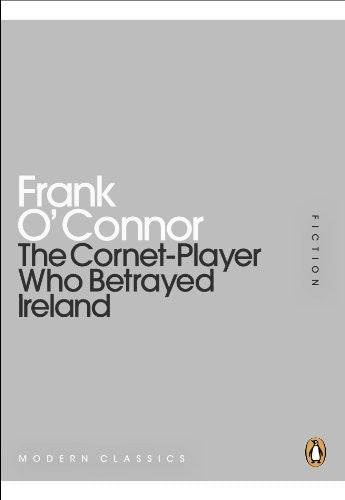 The Cornet-Player Who Betrayed Ireland