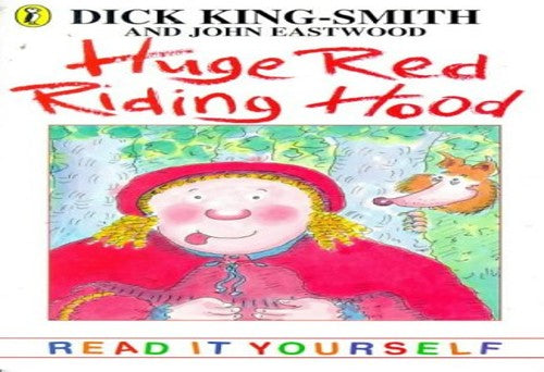 Huge Red Riding Hood and Other Topsy-turvy Stories