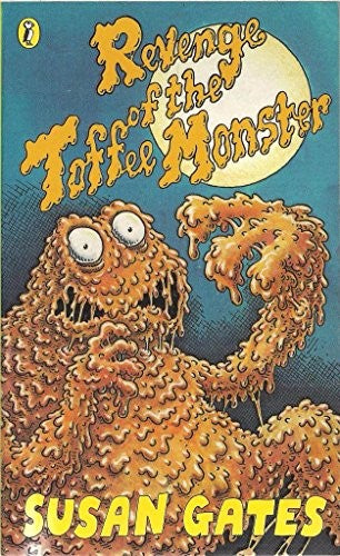 Revenge of the Toffee Monster