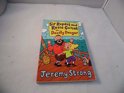 Sir Rupert and Rosie Gusset in Deadly Danger