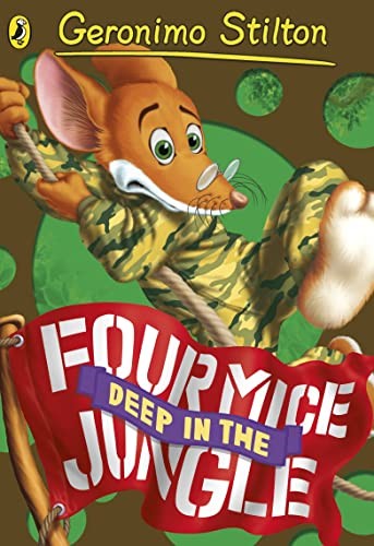Geronimo Stilton: Four Mice Deep in the Jungle (#5)