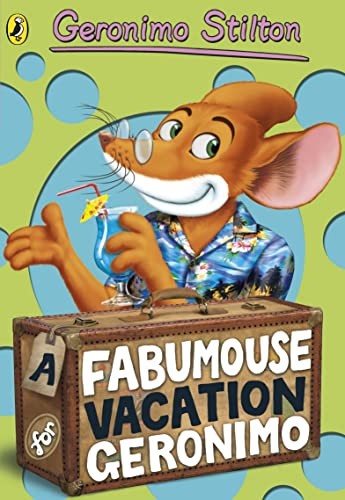 Geronimo Stilton: A Fabumouse Vacation for Geronimo (#9)