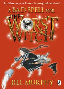 A Bad Spell for the Worst Witch 