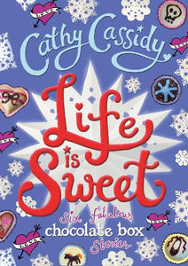 Life is Sweet: A Chocolate Box Short Story Collection 