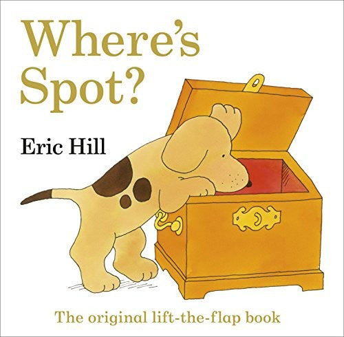 Where's Spot? The Original Lift-The-Flap Book