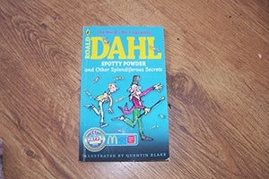 Spotty Powder and other Splendiferous Secrets 