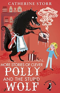 More Stories of Clever Polly and the Stupid Wolf 