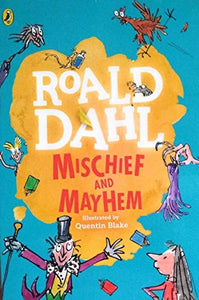 Roald Dahl's Mischief and Mayhem 