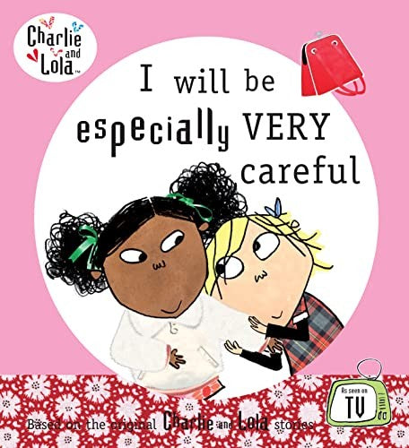 Charlie and Lola: I Will Be Especially Very Careful