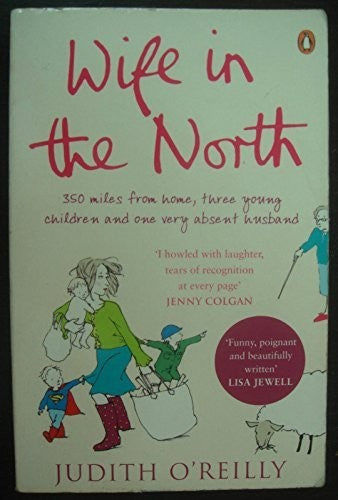 Wife In The North by Judith O'Reilly