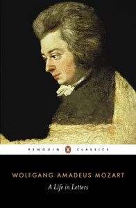 Mozart: A Life in Letters 
