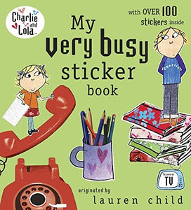 Charlie and Lola: My Very Busy Sticker Book 