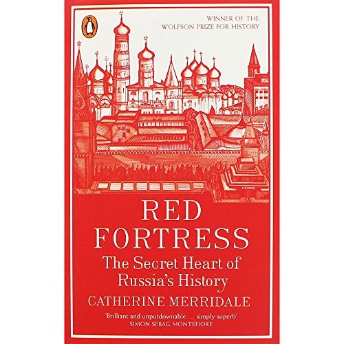 Red Fortress: The Secret Heart of Russia's History