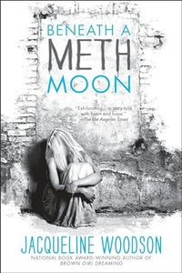 Beneath a Meth Moon 