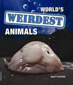 World's Weirdest Animals 
