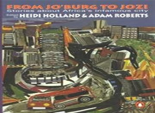 From Jo'Burg to Jozi: Stories