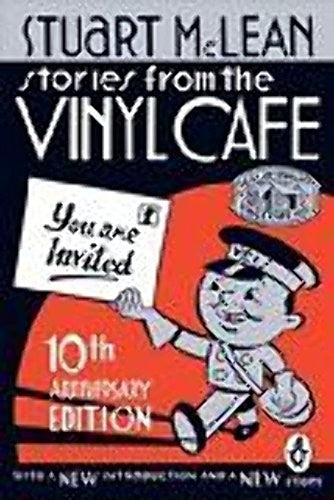 Stories from the Vinyl Cafe (10th Anniversary Edition)