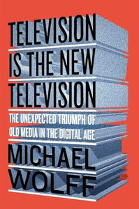 Television Is the New Television 