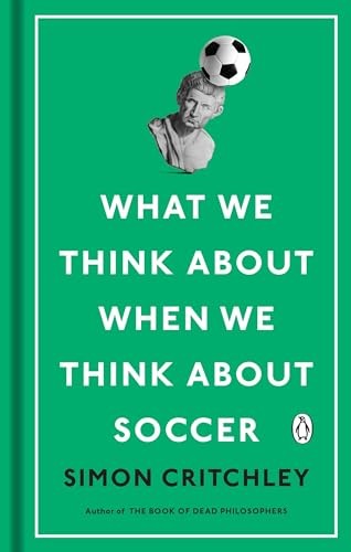 What We Think About When We Think About Soccer