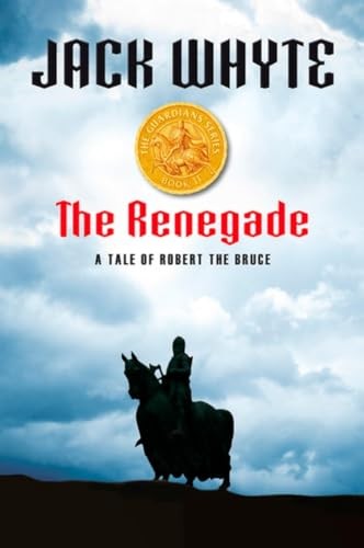 The Renegade A Tale Of Robert The Bruce