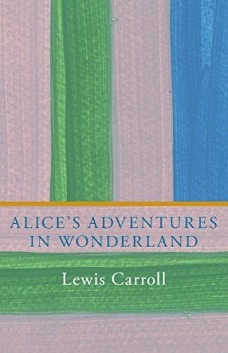 Alice s Adventures In Wonderland [Paperback]