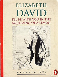 I'll be with You in the Squeezing of a Lemon 