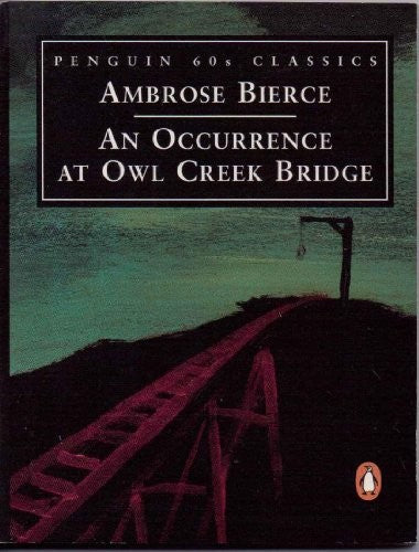 "An Occurrence at Owl Creek Bridge